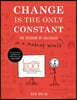Change Is the Only Constant: The Wisdom of Calculus in a Madcap World