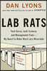 Lab Rats: Tech Gurus, Junk Science, and Management Fads--My Quest to Make Work Less Miserable