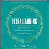 Ultralearning: Master Hard Skills, Outsmart the Competition, and Accelerate Your Career
