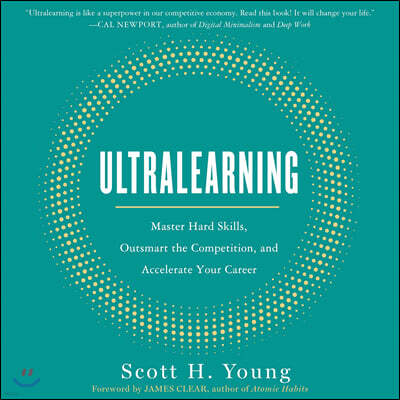 Ultralearning: Master Hard Skills, Outsmart the Competition, and Accelerate Your Career