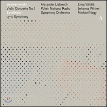 Alexander Liebreich 시마노프스키: 바이올린 협주곡 1번 / 쳄린스키: 서정 교향곡 (Szymanowski: Violin Concerto Op. 35 / Zemlinsky: Lyric Symphony Op. 18)