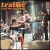 Traffic (트래픽) - Live On Air 1967
