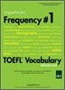 FREQUENCY #1 TOEFL VOCABULARY Advanced