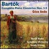 Geza Anda  바르톡: 피아노 협주곡 1, 2, 3번 (Bartok: Piano Concertos Sz. 83, 95, 119)
