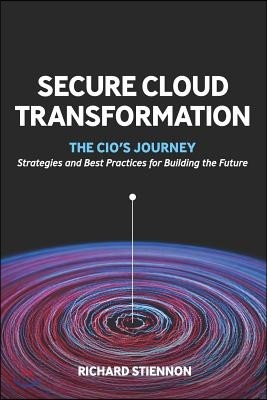 Secure Cloud Transformation: The CIO&#39;S Journey