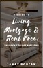 A Guide to Living Mortgage & Rent Free: Through College & Beyond