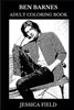 Ben Barnes Adult Coloring Book: Prince Caspian from the Chronicles of Narnia Movie and Logan from Westworld Series, Legendary Actor and Acclaimed Musi