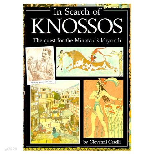 In Search of Knossos : The quest for the Minotaur&#39;s labyrinth (Hardcover)