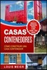 Casas Contenedores: Como Construir una Casa Contenedor - Consejos de Construccion, Tecnicas, Planos, Disenos, e Ideas Basicas