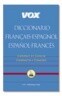 Vox Diccionario Francais-Espagnol/Espanol-Frances: Concis Et Compact/Concisco y Compacto