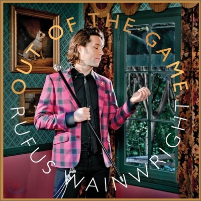 Rufus Wainwright - Out Of The Game