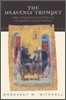 Heavenly Trumpet: John Chrysostom and the Art of Pauline Interpretation