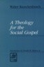 A Theology for the Social Gospel