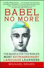 Babel No More: The Search for the World's Most Extraordinary Language Learners