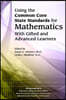 Using the Common Core State Standards for Mathematics With Gifted and Advanced Learners