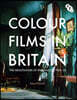 Colour Films in Britain: The Negotiation of Innovation 1900-55