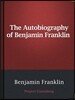 The Autobiography of Benjamin Franklin