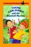 Young Cam Jansen and the Baseball Mystery