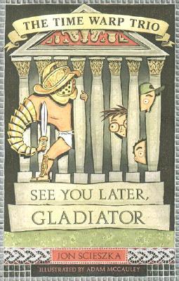 See You Later, Gladiator