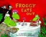 Froggy Eats Out