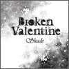 브로큰 발렌타인 (Broken Valentine) 1집 - Shade