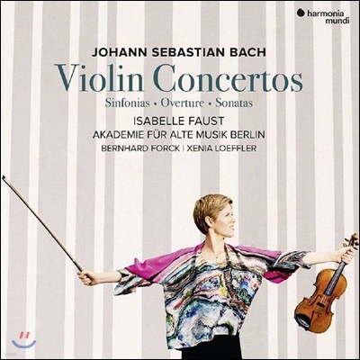 Isabelle Faust 바흐: 바이올린 협주곡, 관현악 모음곡 2번 (Bach: Violin Concertos, Orchestral suite)