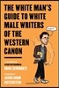 The White Man's Guide to White Male Writers of the Western Canon