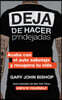 Stop Doing That Sh*t \ Deja de Hacer P*ndejadas: Acaba Con El Auto Sabotaje Y Recupera Tu Vida