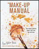 The Make-Up Manual: Your Beauty Guide for Brows, Eyes, Skin, Lips and More