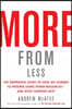 More from Less: The Surprising Story of How We Learned to Prosper Using Fewer Resources--And What Happens Next