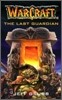 The Warcraft #3 : The Last Guardian