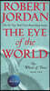 The Eye of the World: Book One of the Wheel of Time