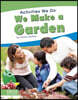 We Make a Garden
