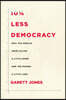10% Less Democracy: Why You Should Trust Elites a Little More and the Masses a Little Less
