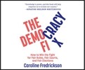 The Democracy Fix: How to Win the Fight for Fair Rules, Fair Courts, and Fair Elections