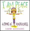 I Am Peace: A Book of Mindfulness