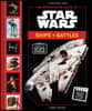The Moviemaking Magic of Star Wars: Ships & Battles: With Exclusive Interactive Features