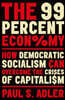 The 99 Percent Economy: How Democratic Socialism Can Overcome the Crises of Capitalism