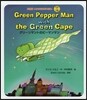 Green Pepper Man with the Green Cape グリ-ンマントのピ-マンマン