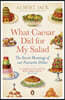 The What Caesar Did For My Salad