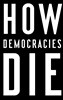 How Democracies Die