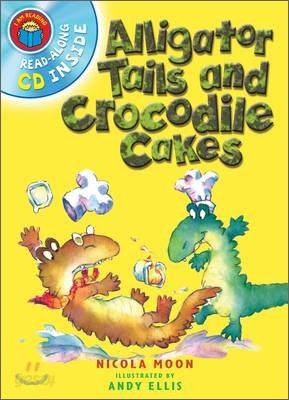 I am Reading with CD : Alligator Tails and Crocodile Cakes