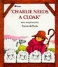 Charlie Needs a Cloak