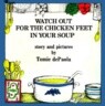 Watch Out for the Chicken Feet in Your Soup