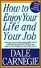 How to Enjoy Your Life and Your Job