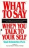What to Say When You Talk to Your Self