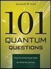 101 Quantum Questions: What You Need to Know about the World You Can't See
