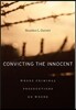 Convicting the Innocent: Where Criminal Prosecutions Go Wrong