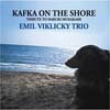 Emil Viklicky Trio - Kafka On The Shore~Tribute To Haruki Murakami