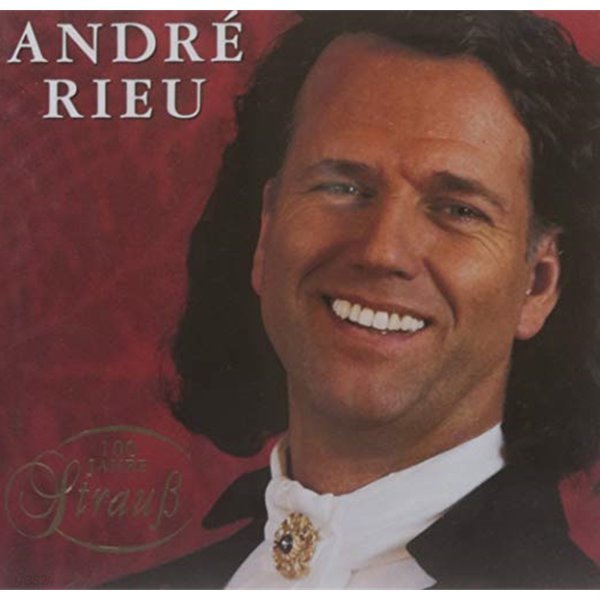 Andre&#39; Rieu: 100 Years of Strauss